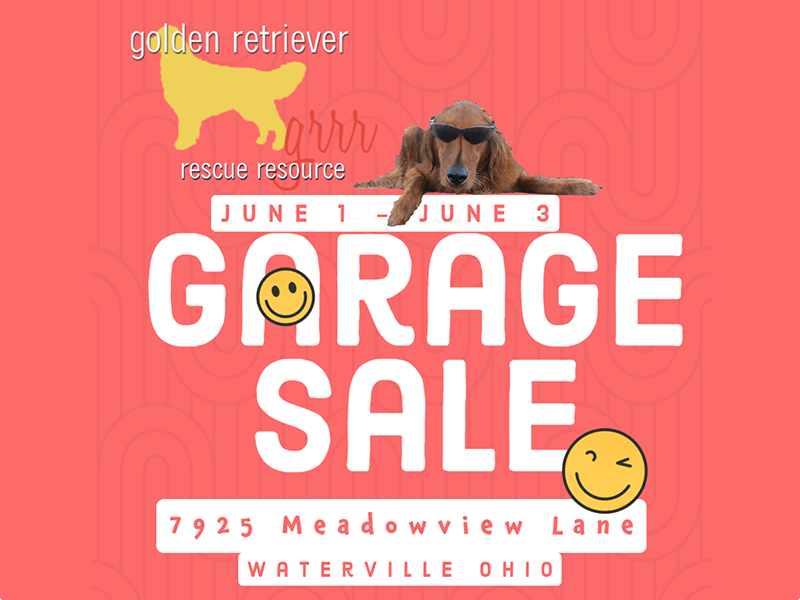 Golden Retriever Rescue Resource Garage Sale to raise money for rescued golden retrievers